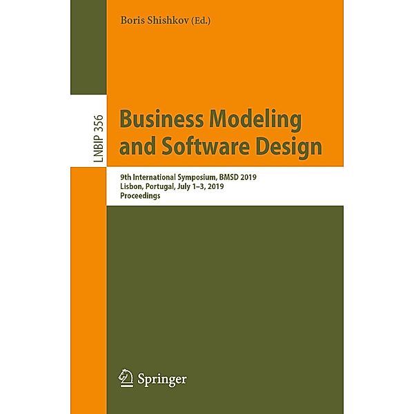 Business Modeling and Software Design / Lecture Notes in Business Information Processing Bd.356