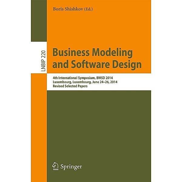 Business Modeling and Software Design / Lecture Notes in Business Information Processing Bd.220