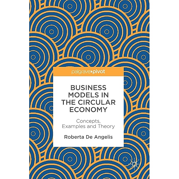 Business Models in the Circular Economy / Psychology and Our Planet, Roberta De Angelis