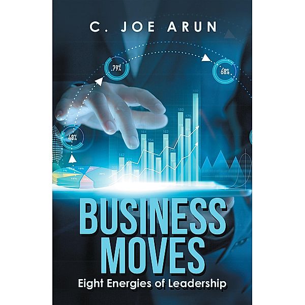 Business Moves, C. Joe Arun