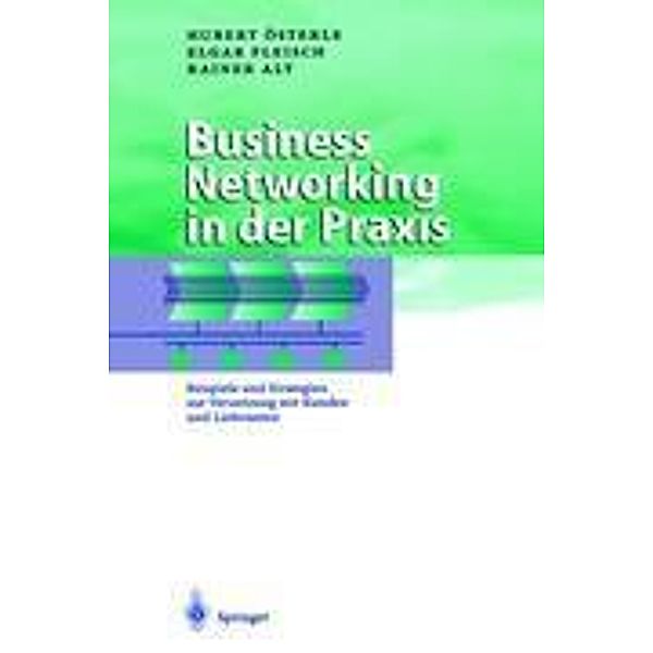 Business Networking in der Praxis, Hubert Österle, Elgar Fleisch, Rainer Alt