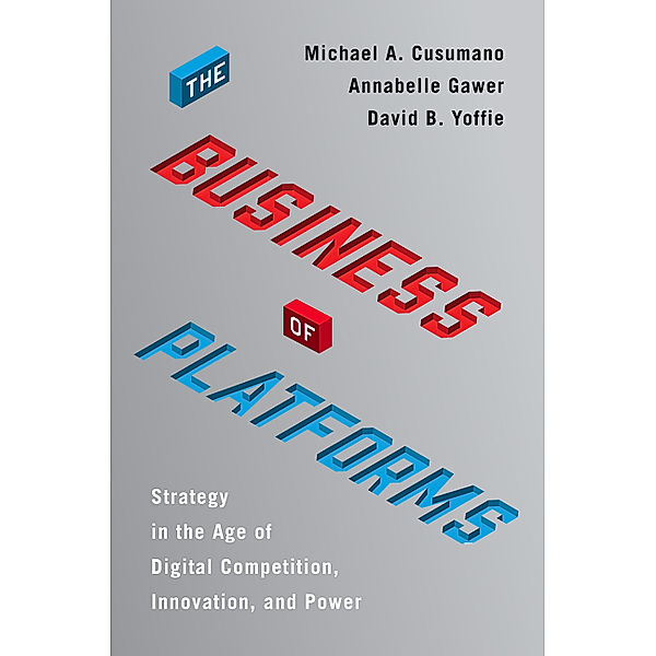 Business of Platforms, Michael A. Cusumano, Annabelle Gawer, David B. Yoffie