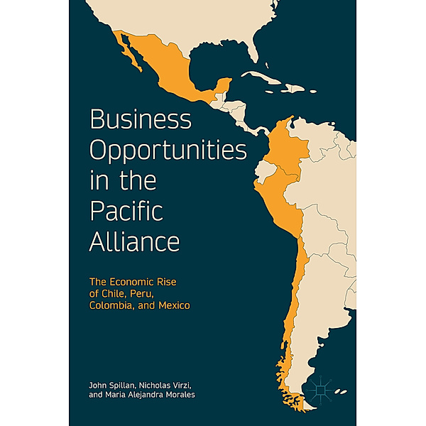 Business Opportunities in the Pacific Alliance, John E. Spillan, Nicholas Virzi