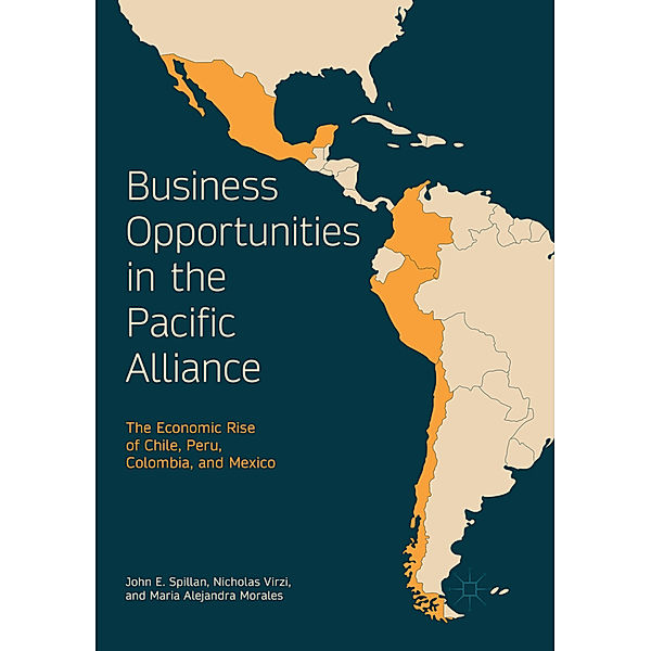 Business Opportunities in the Pacific Alliance, John E. Spillan, Nicholas Virzi