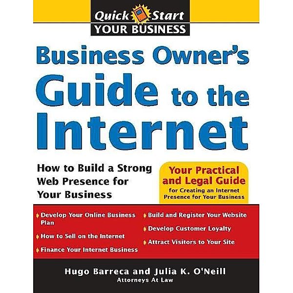 Business Owner's Guide to the Internet / Quick Start Your Business, Julia K. O'Neill