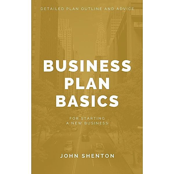 Business Plan Basics, John Shenton