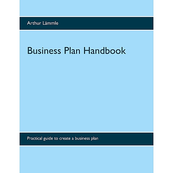 Business Plan Handbook, Arthur Lämmle