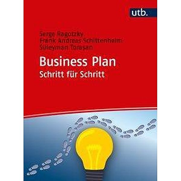 Business Plan Schritt für Schritt, Frank-Andreas Schittenhelm, Serge Ragotzky, Süleyman Torasan