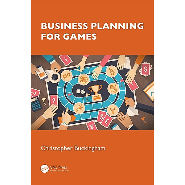 Business Planning for Games, Christopher Buckingham