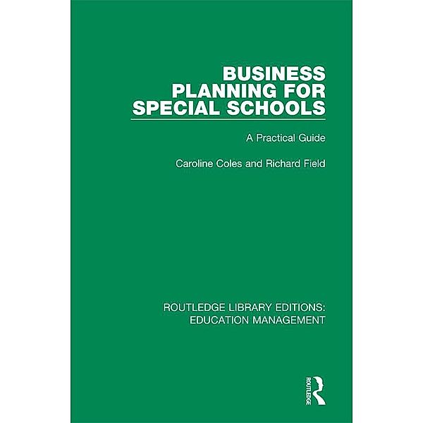Business Planning for Special Schools, Caroline Coles, Richard Field
