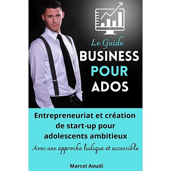 Business Pour Ados, Marcel Aoudi