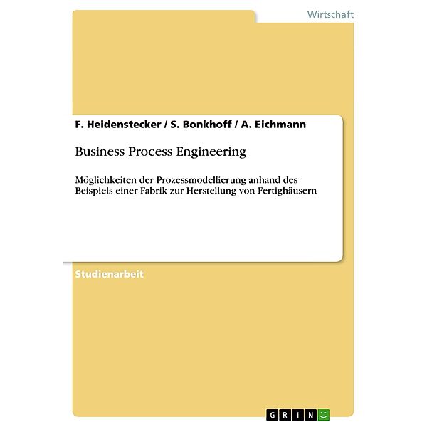 Business Process Engineering, F. Heidenstecker, A. Eichmann, S. Bonkhoff