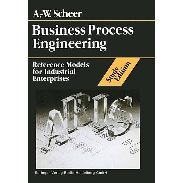 Business Process Engineering Study Edition, August-Wilhelm Scheer