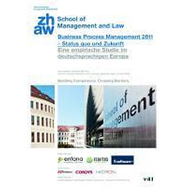 Business Process Management 2011 - Status quo der Zukunft, Clemente Minonne, Matthias Litzke, Thomas Keller, Carlo Colicchio