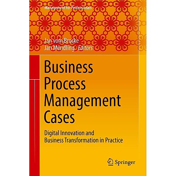 Business Process Management Cases / Management for Professionals