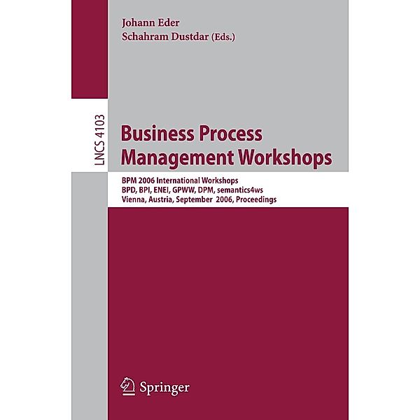 Business Process Management Workshops / Lecture Notes in Computer Science Bd.4103