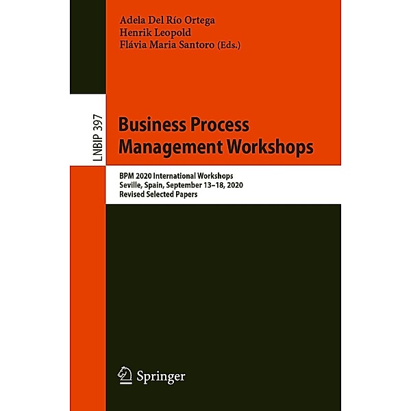 Business Process Management Workshops / Lecture Notes in Business Information Processing Bd.397
