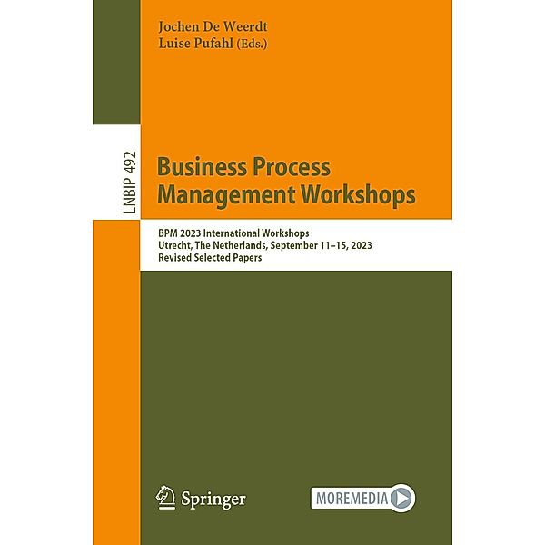 Business Process Management Workshops / Lecture Notes in Business Information Processing Bd.492