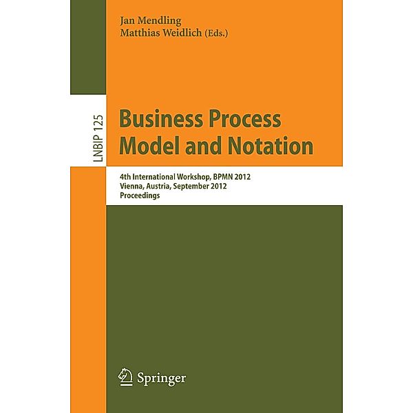 Business Process Model and Notation / Lecture Notes in Business Information Processing Bd.125