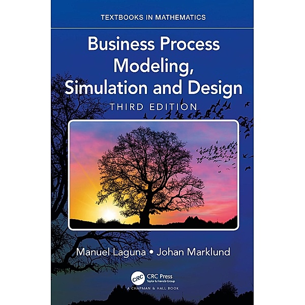 Business Process Modeling, Simulation and Design, Manuel Laguna, Johan Marklund