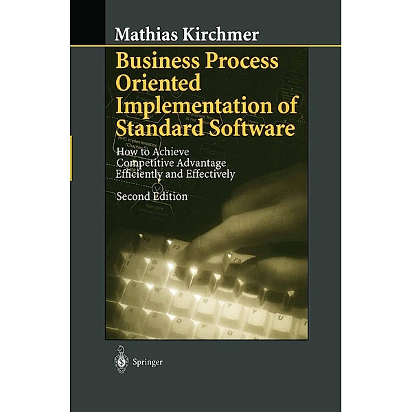 Business Process Oriented Implementation of Standard Software, Mathias Kirchmer