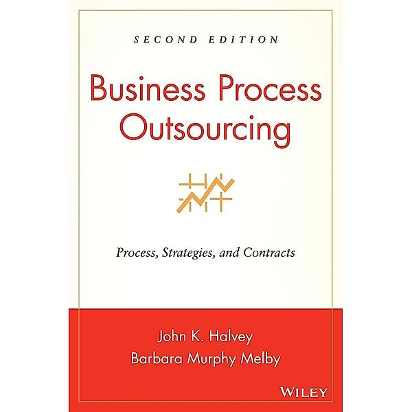 Business Process Outsourcing, John K. Halvey, Barbara Murphy Melby