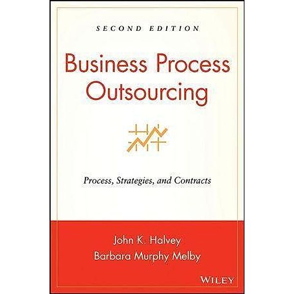 Business Process Outsourcing, John K. Halvey, Barbara Murphy Melby
