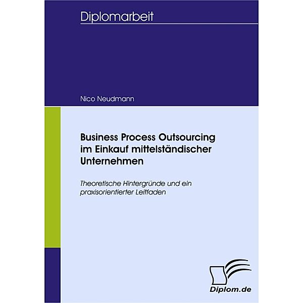 Business Process Outsourcing im Einkauf mittelständischer Unternehmen, Nico Neudmann