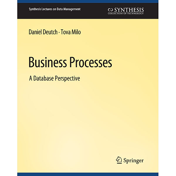 Business Processes, Tova Milo, Daniel Deutsch