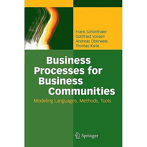 Business Processes for Business Communities, Frank Schönthaler, Gottfried Vossen, Andreas Oberweis, Thomas Karle