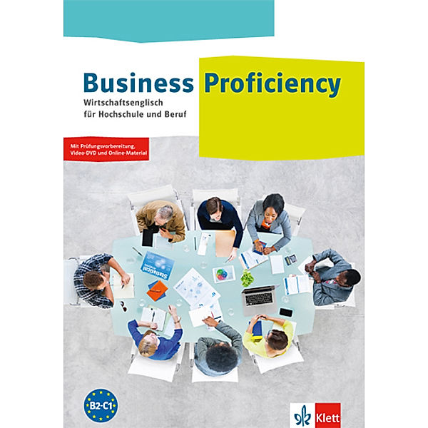 Business Proficiency. Wirtschaftsenglisch für Hochschule und Beruf