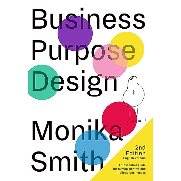 Business Purpose Design - English Version 2019, Monika Smith, Christian Solmecke, Shermin Voshmgir, Maren Beverung Katharina Zwielich, Scot Carlson Don Spampinato, Steffan Heuer, Curt Simon Harlinghausen, Daniel Heltzel, Philip Siefer Friedericke Rode, Martin Sinner