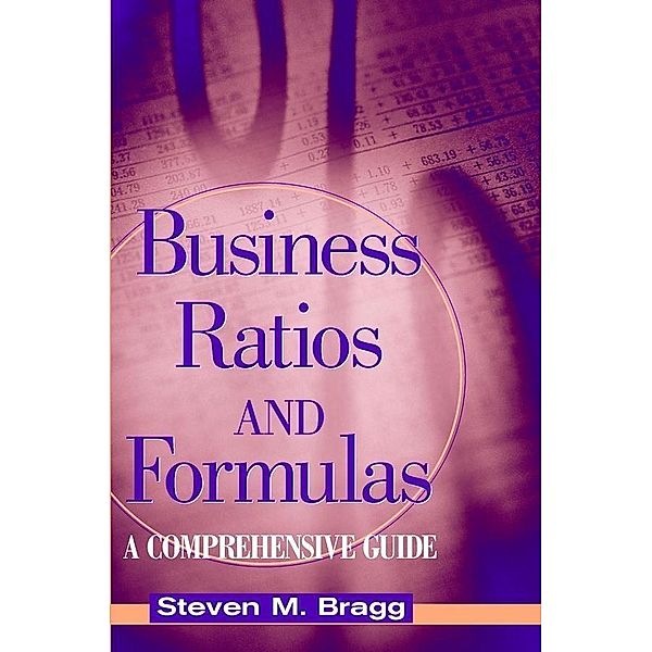 Business Ratios and Formulas, Steven M. Bragg