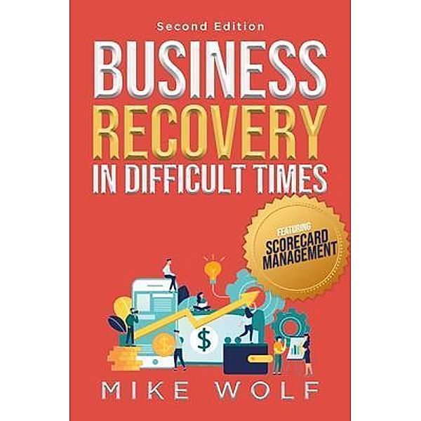 Business Recovery in Difficult Times / BookTrail Publishing, Mike Wolf