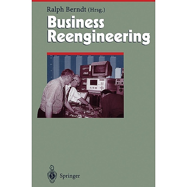 Business Reengineering / Herausforderungen an das Management Bd.4