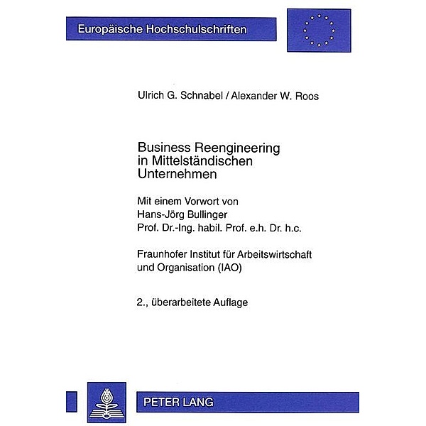 Business Reengineering in Mittelständischen Unternehmen, Ulrich Schnabel, Alexander W. Roos