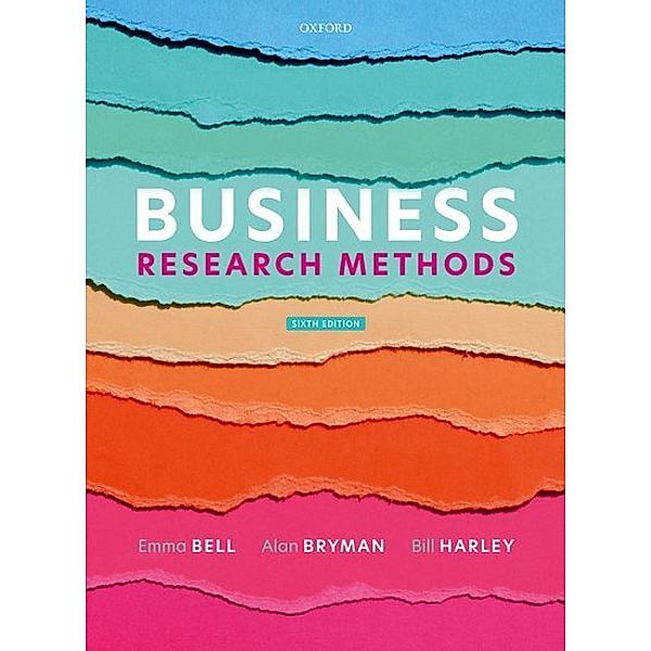 Business Research Methods, Emma Bell, Bill Harley, Alan Bryman