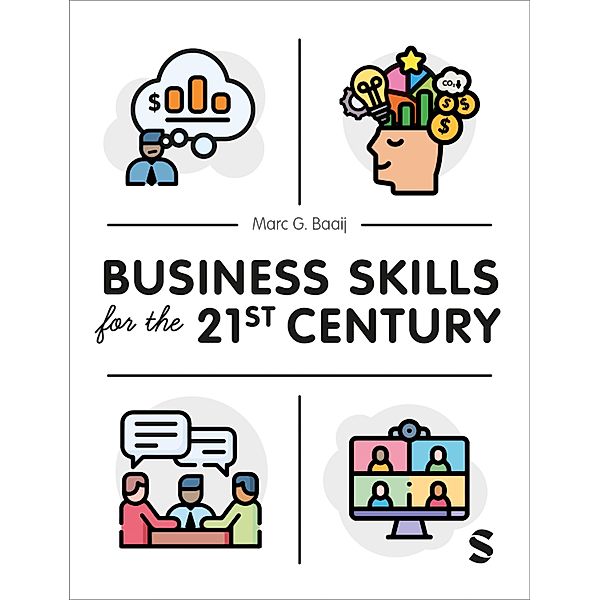 Business Skills for the 21st Century, Marc G. Baaij