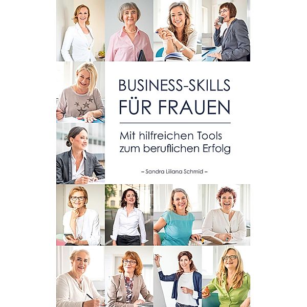 Business-Skills für Frauen, Sandra Liliana Schmid