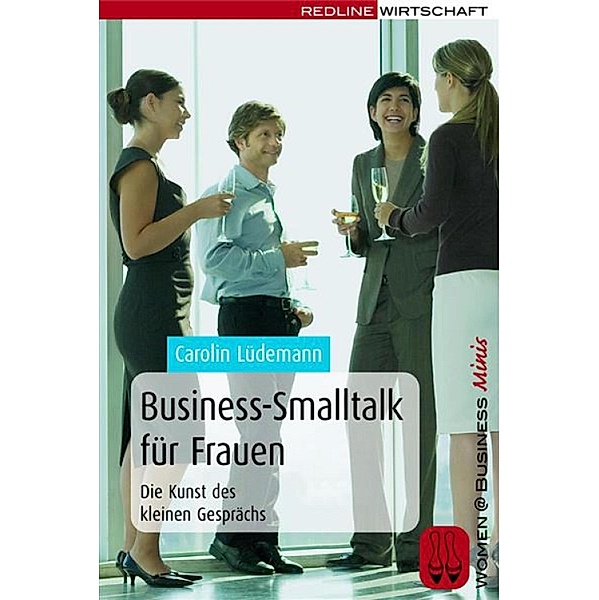 Business-Smalltalk für Frauen / Women@Business, Carolin Lüdemann