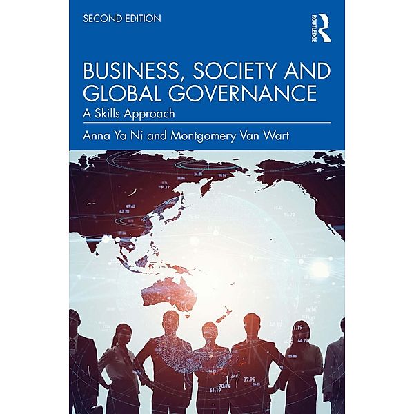 Business, Society and Global Governance, Anna Ya Ni, Montgomery Van Wart