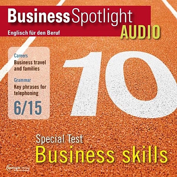 Business Spotlight Audio - Business-Englisch lernen Audio - Spezialtest: Business Skills, Tania Higgins, Margaret Davis, Doug Bolduc, Spotlight Verlag