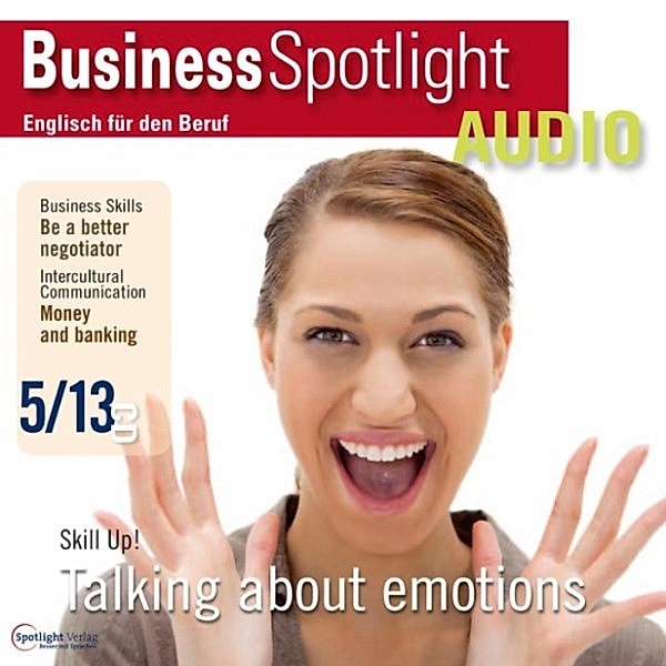 Business Spotlight Audio - Business-Englisch lernen Audio - Verhandeln ? Aber richtig!, Spotlight Verlag