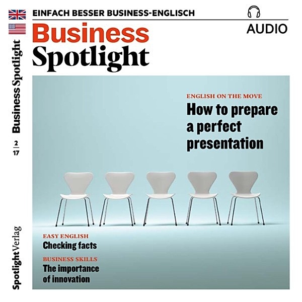 Business Spotlight Audio - Business-Englisch lernen Audio - Eine perfekte Präsentation vorbereiten, Spotlight Verlag