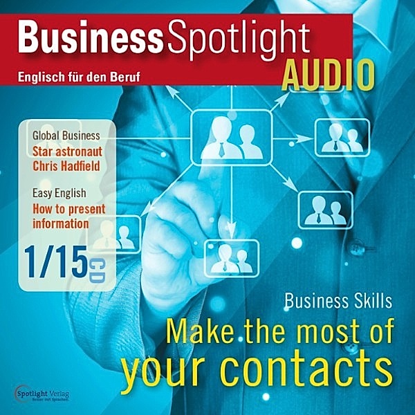 Business Spotlight Audio - Business-Englisch lernen Audio - Aufbau und Pflege geschäftlicher Kontakte, Spotlight Verlag