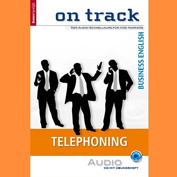 Business Spotlight Audio - Business-Englisch lernen Audio Sonderedition - Telefonieren, Maja Sirola, Spotlight Verlag