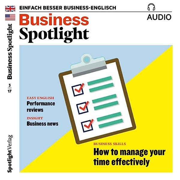 Business Spotlight Audio - Business-Englisch lernen Audio - Effektives Time-Management, Spotlight Verlag
