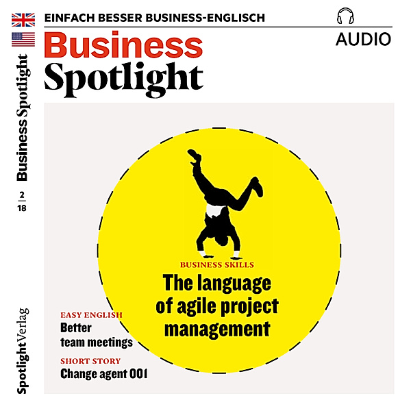 Business Spotlight Audio - Business-Englisch lernen Audio - Agiles Projektmanagement, Spotlight Verlag