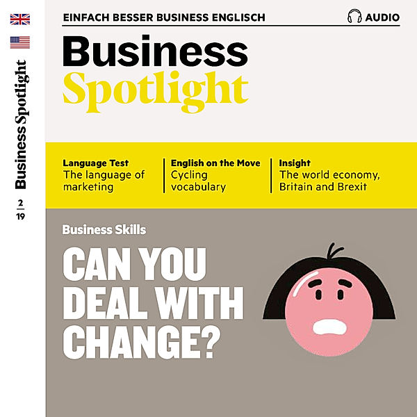 Business Spotlight Audio - Business-Englisch lernen Audio - Can you deal with change?, Ian McMaster