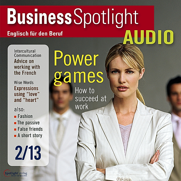 Business Spotlight Audio - Business-Englisch lernen Audio - Machtspiele, Ken Taylor, Carol Scheunemann